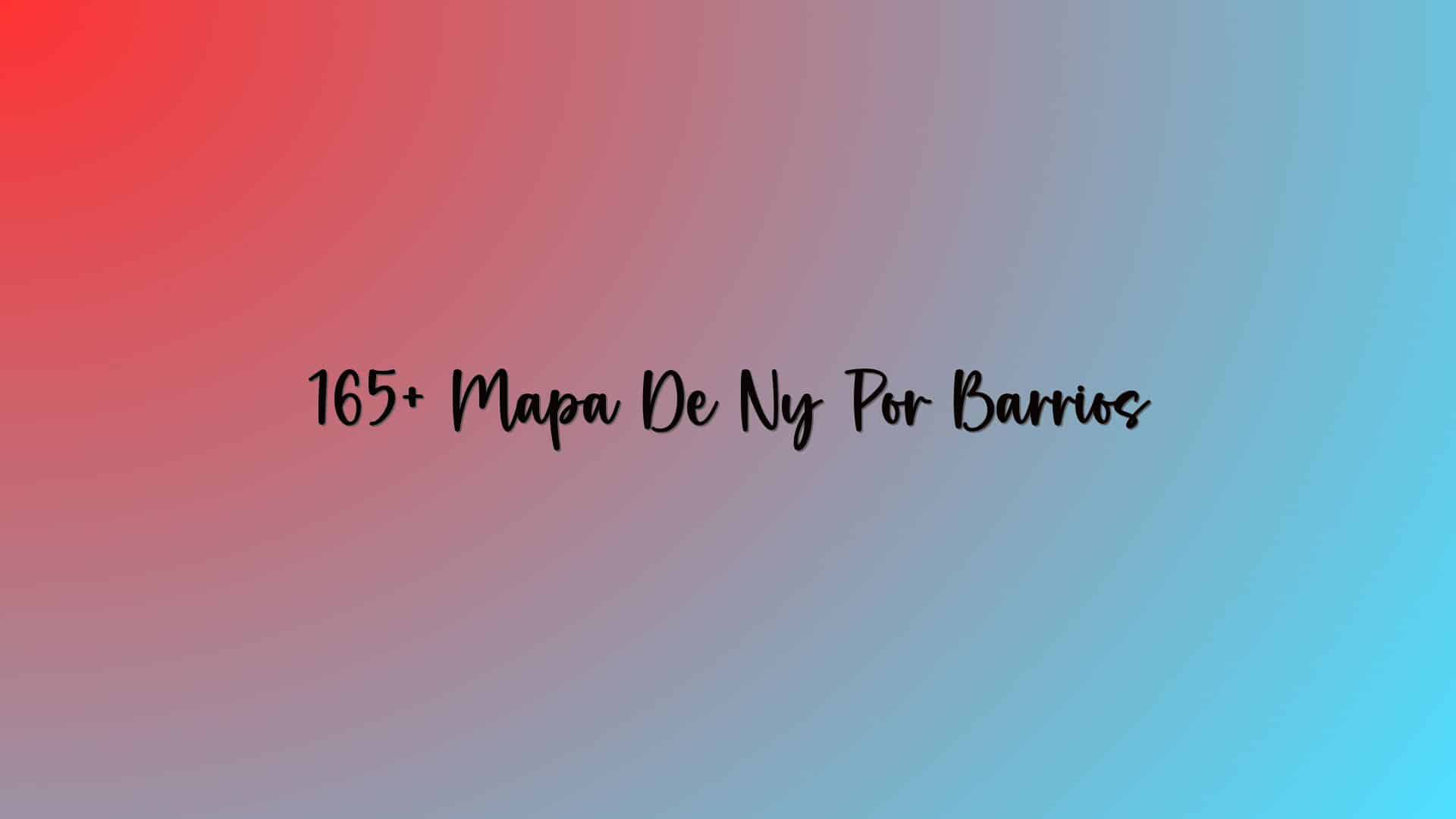 165+ Mapa De Ny Por Barrios