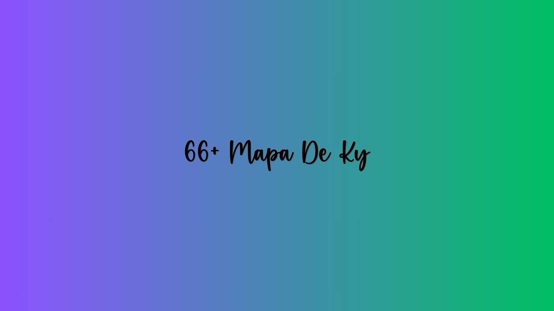 66+ Mapa De Ky