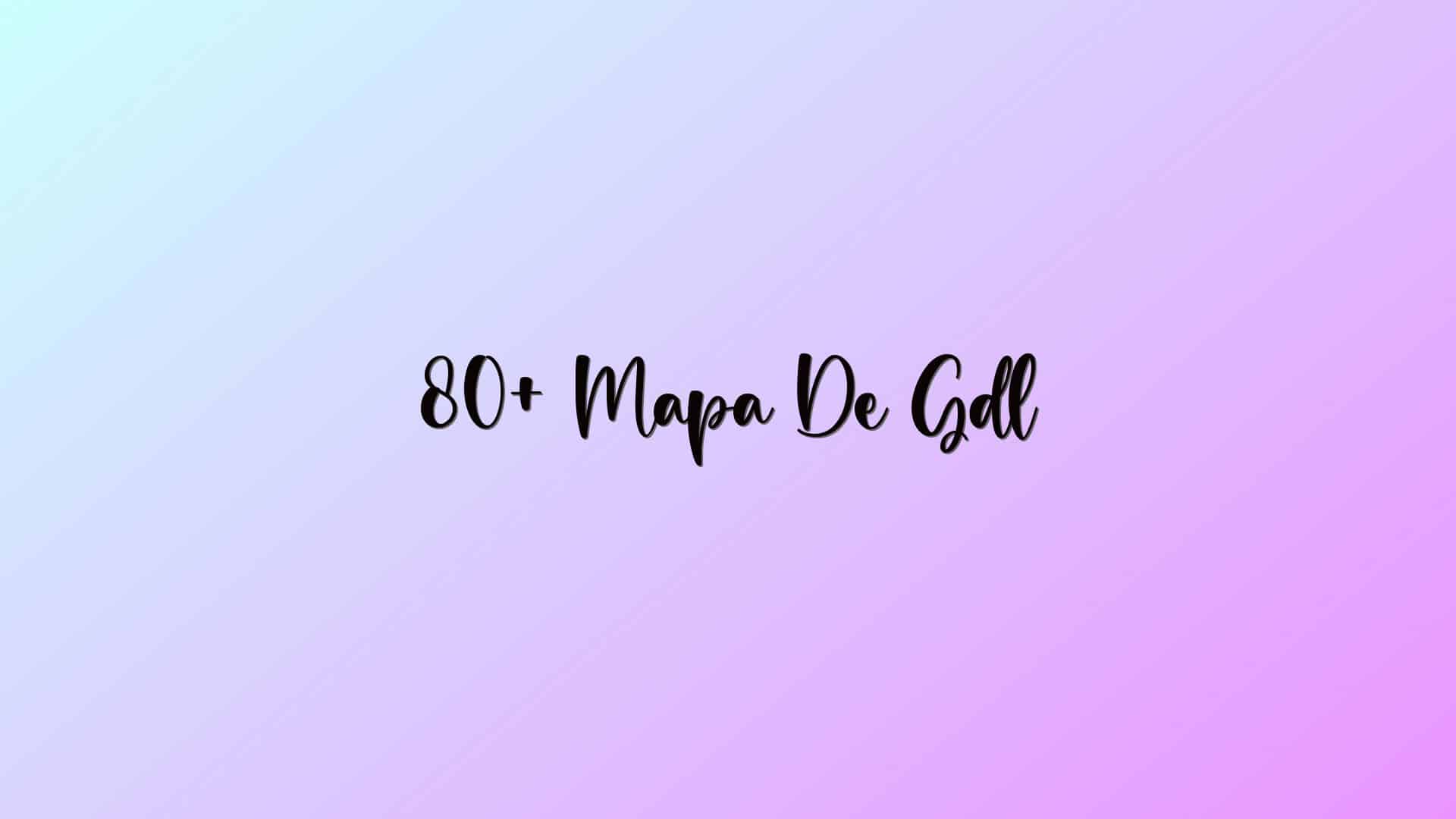 80+ Mapa De Gdl