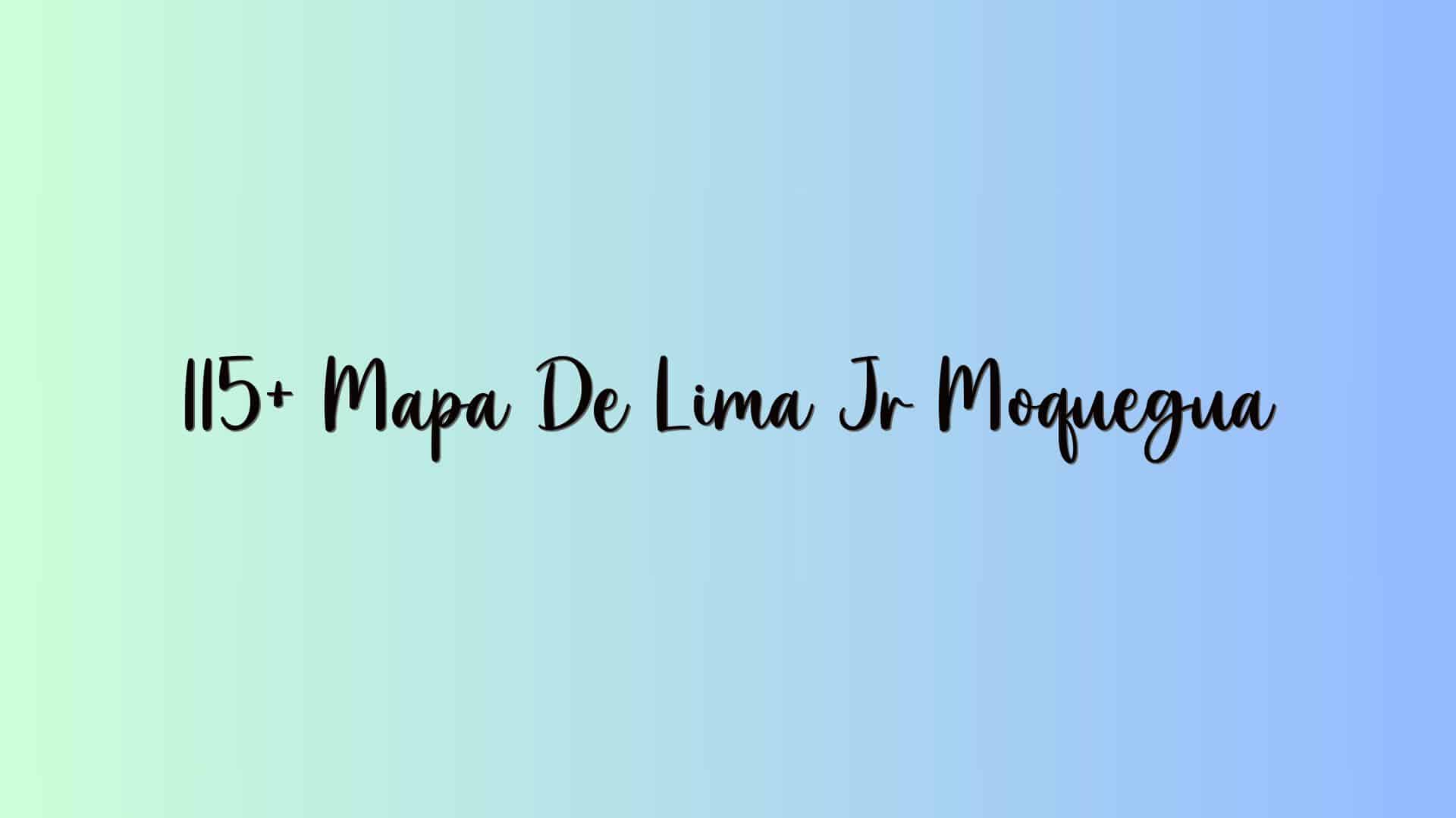 115+ Mapa De Lima Jr Moquegua