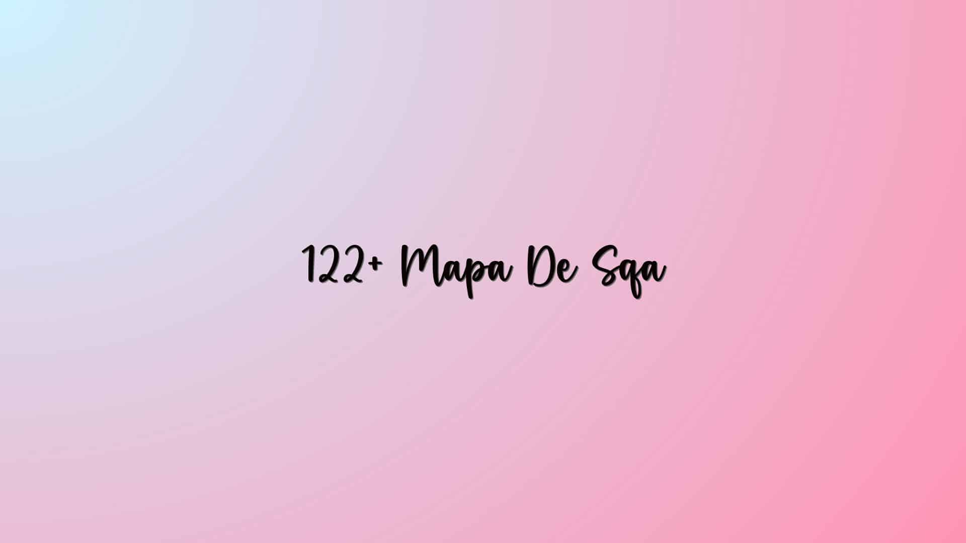 122+ Mapa De Sqa