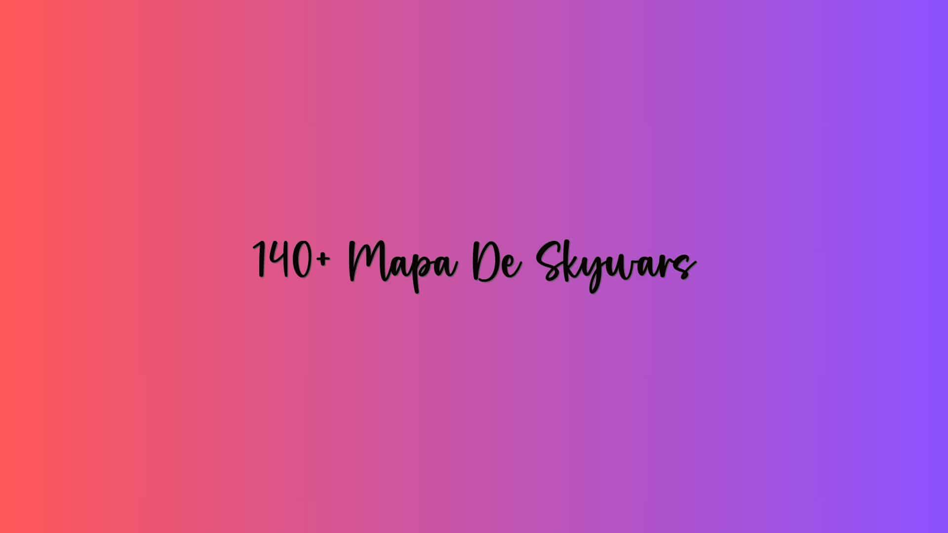 140+ Mapa De Skywars