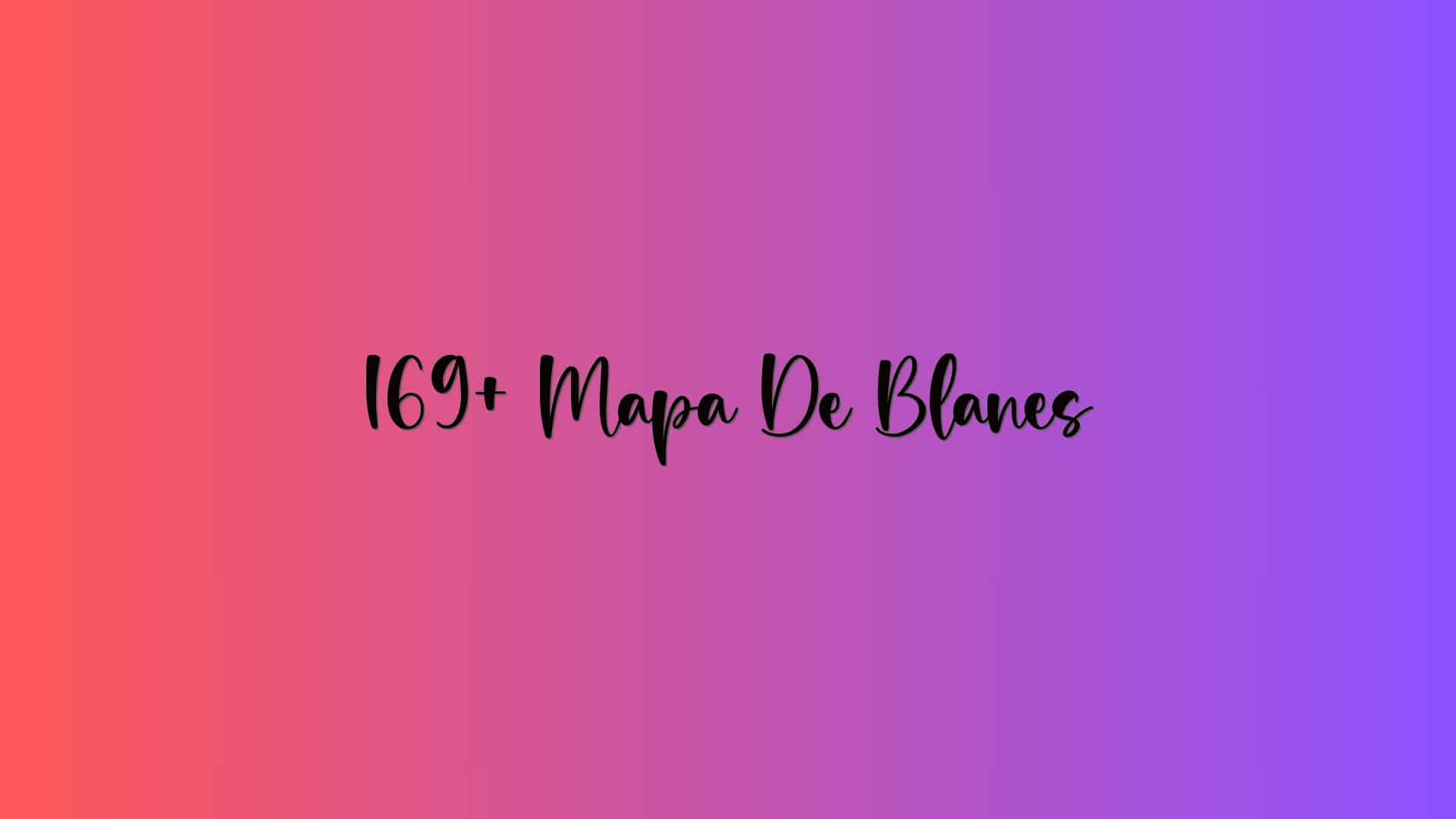 169+ Mapa De Blanes