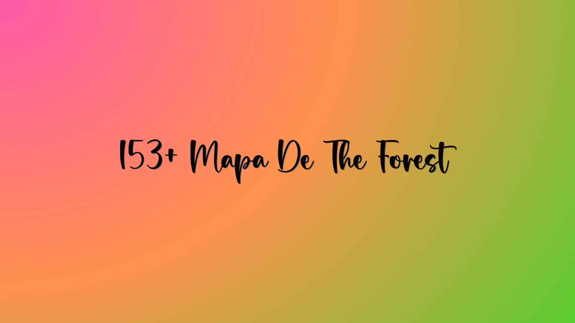 153+ Mapa De The Forest