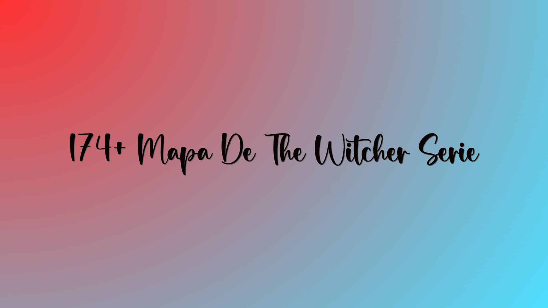 174+ Mapa De The Witcher Serie