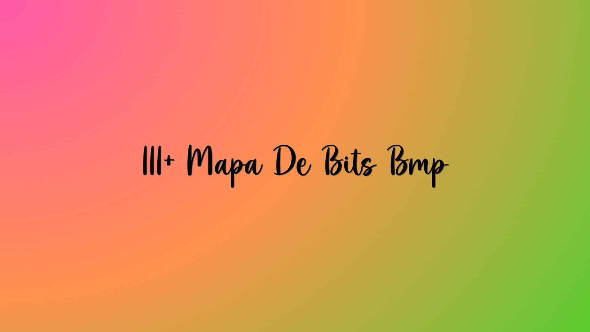 111+ Mapa De Bits Bmp