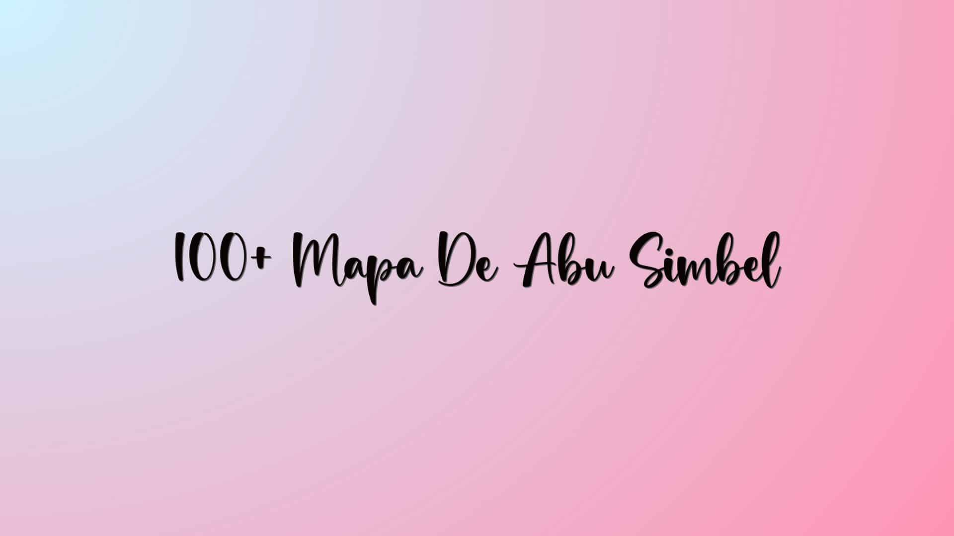 100+ Mapa De Abu Simbel