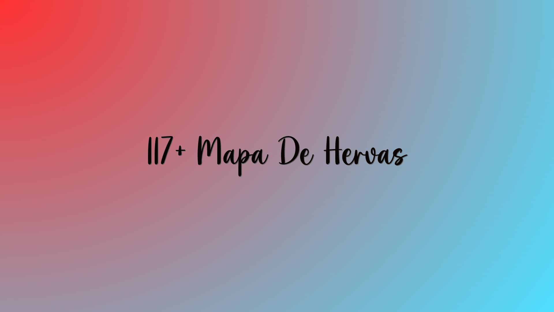 117+ Mapa De Hervas