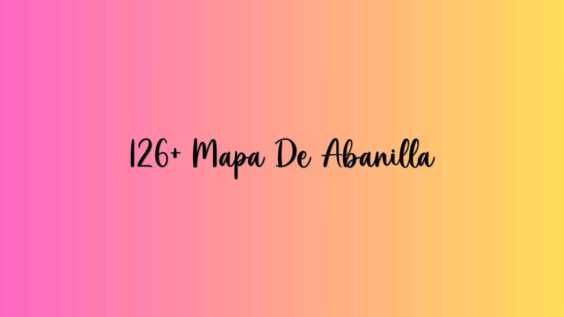126+ Mapa De Abanilla
