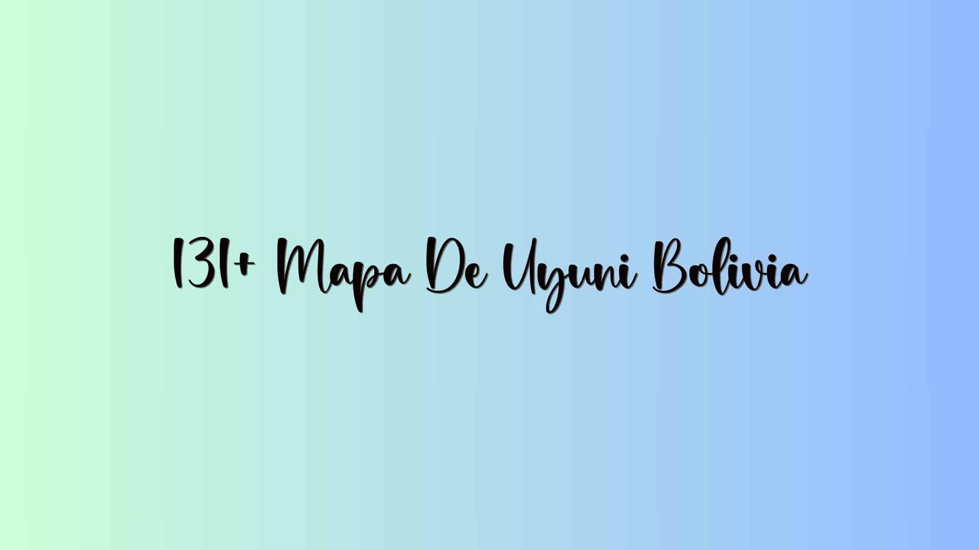 131+ Mapa De Uyuni Bolivia