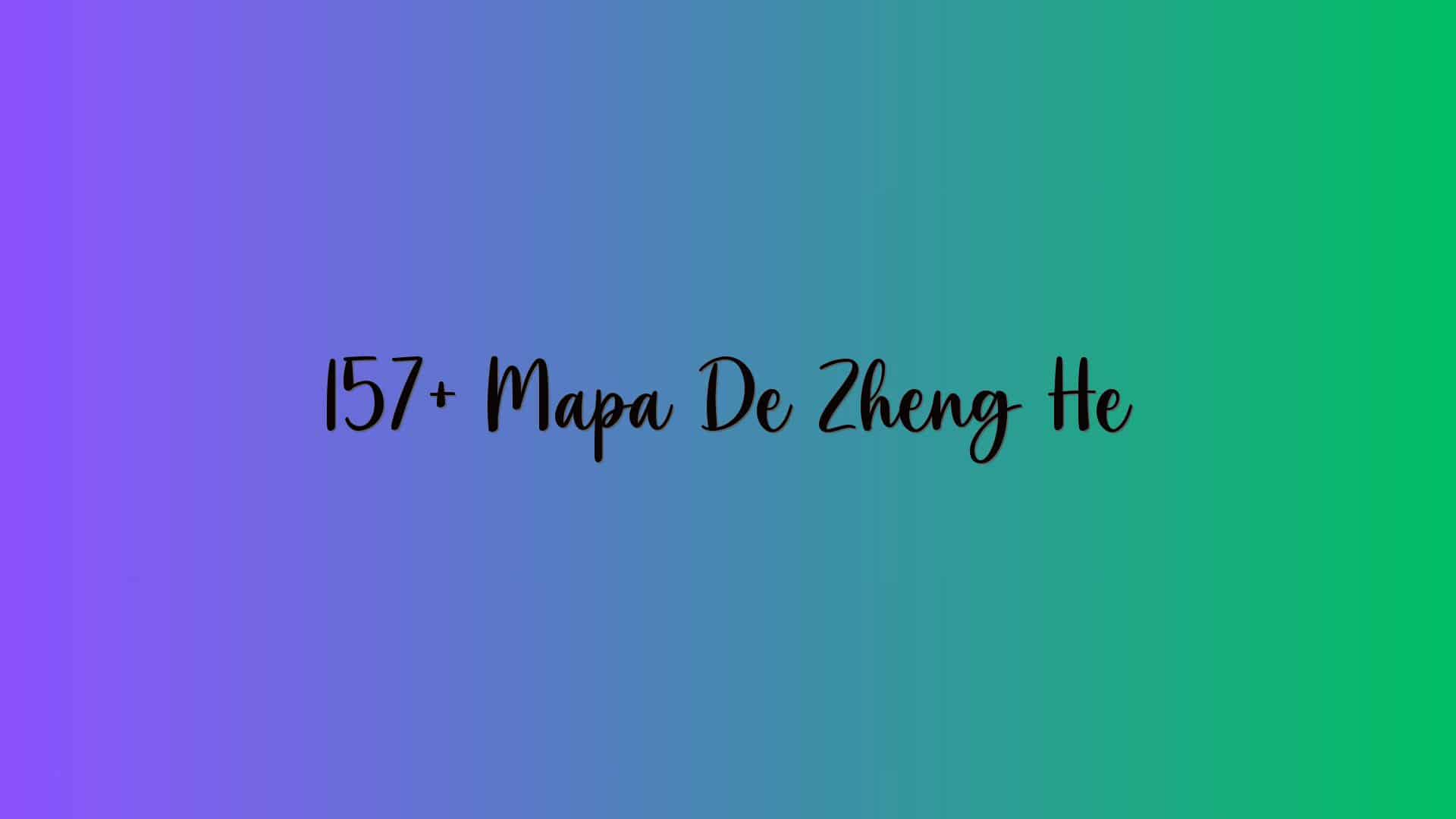 157+ Mapa De Zheng He