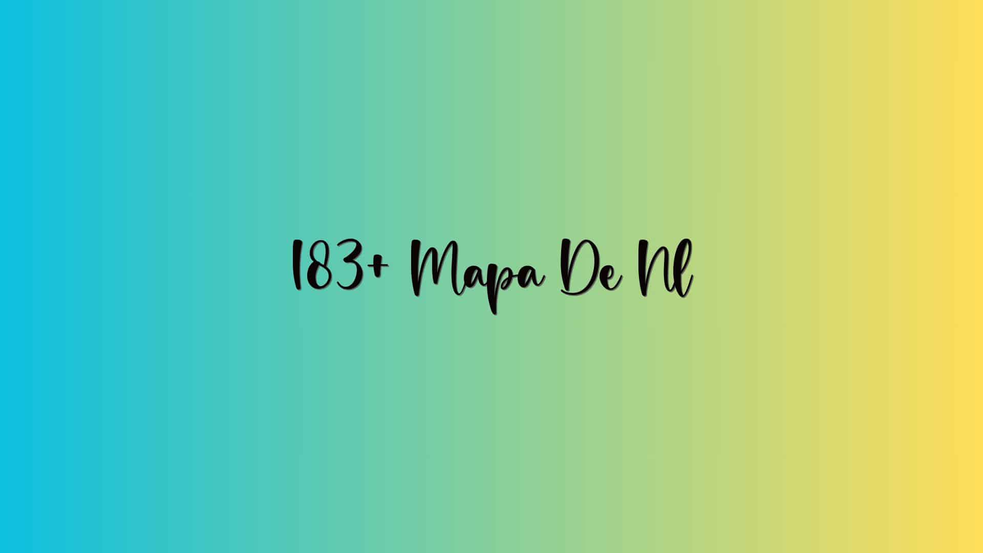 183+ Mapa De Nl