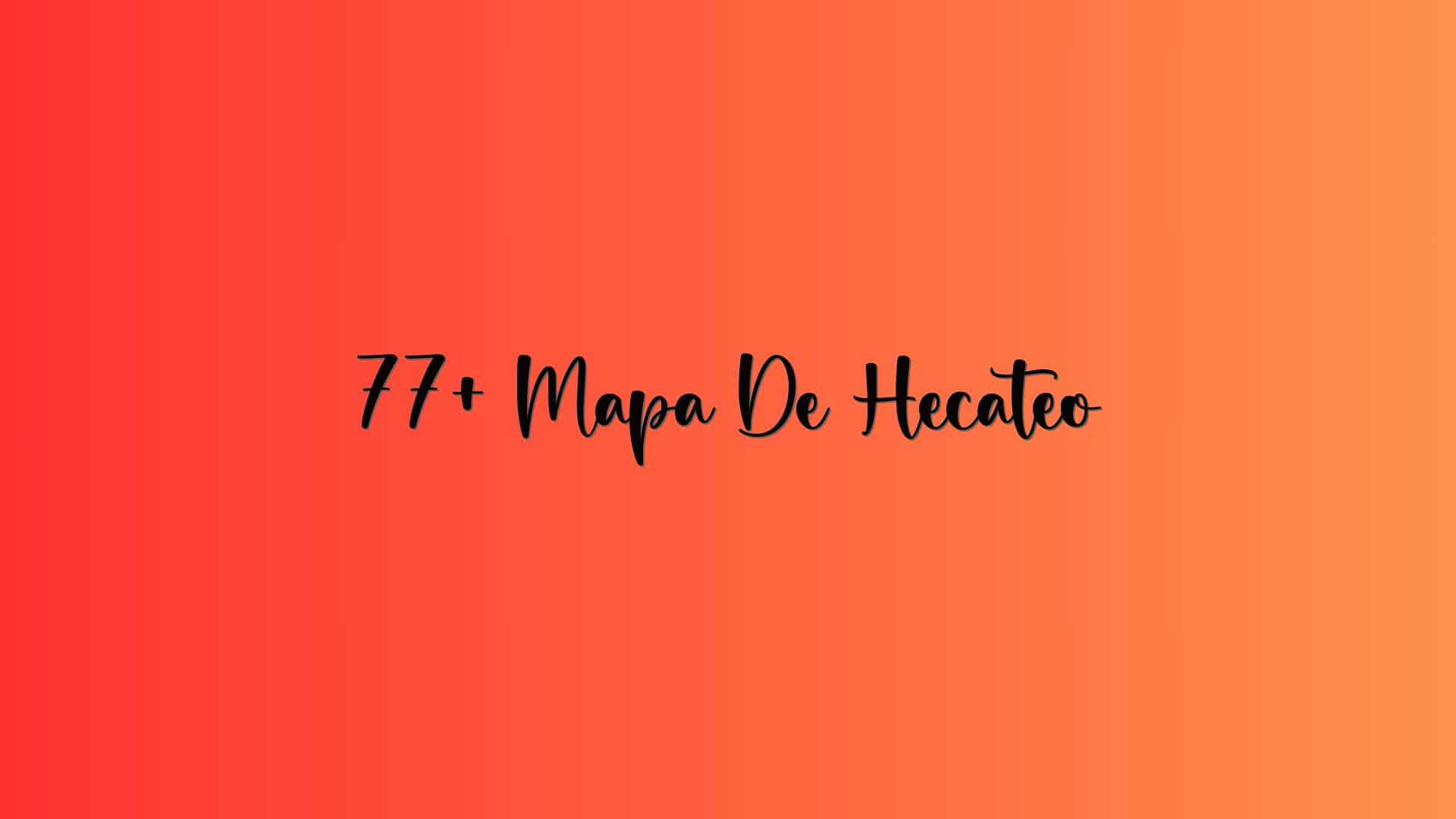 77+ Mapa De Hecateo